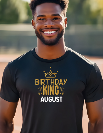 T-SHIRT: Birthday King Celebration: Choose Your Month