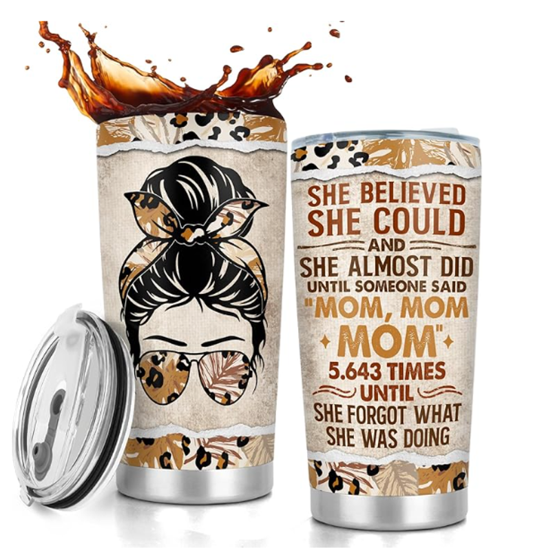 20oz Tumbler - Perfect Birthday or Mother's Day Gift for Mom