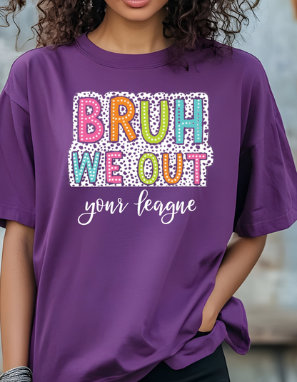 Amazing Bruh We Out Your League Relaxed & Comfy Tee