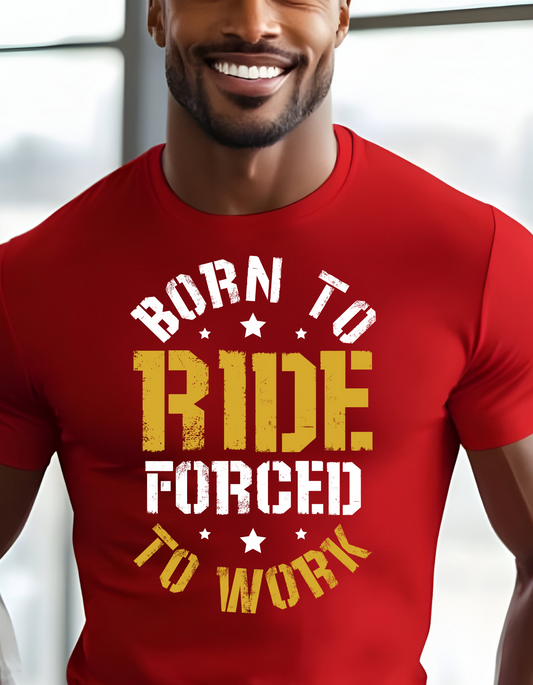 Born To Ride T-shirt, Relax Wear, Soft & Comfortable Feel