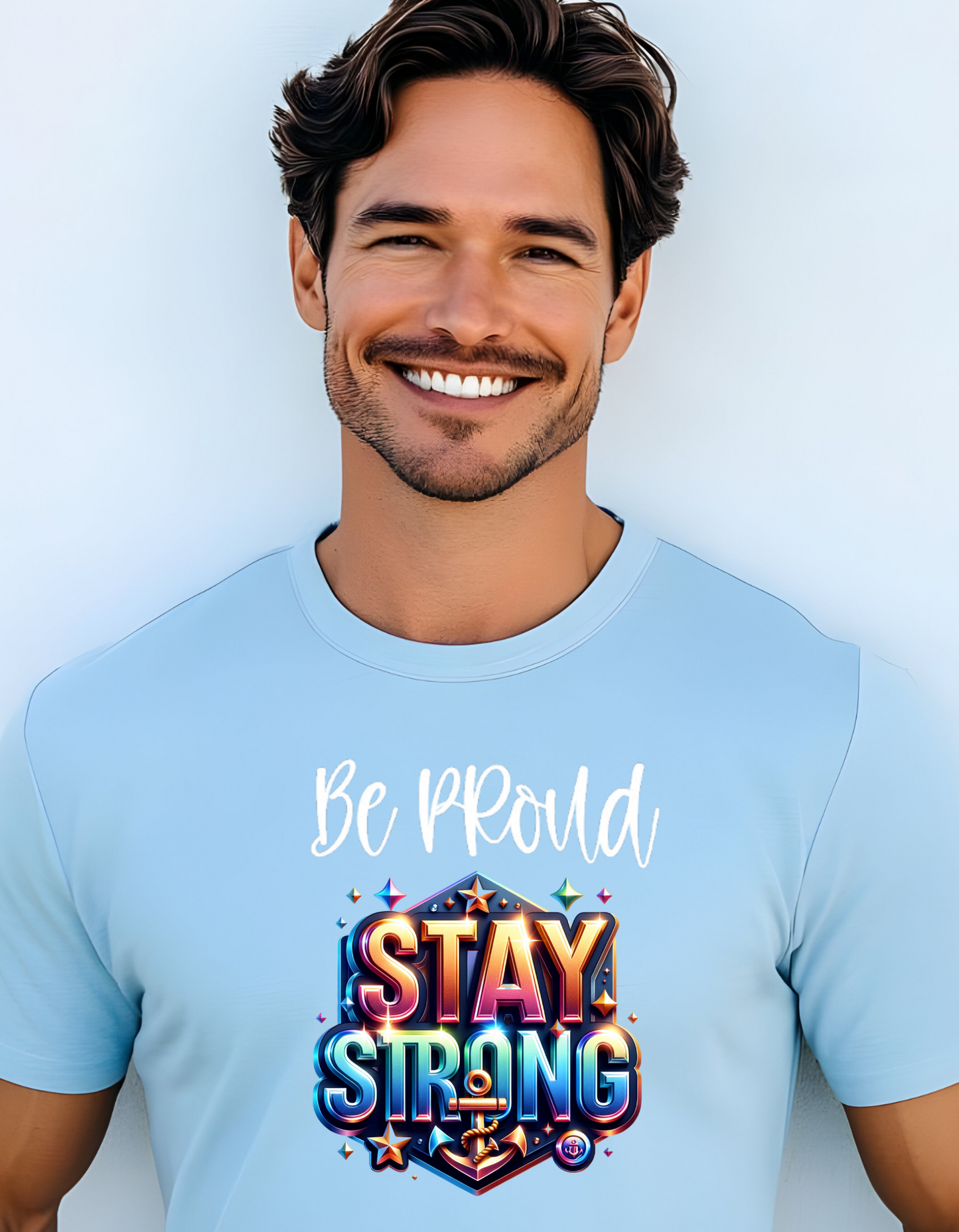 Be Proud Say Strong T-shirt, Relax Wear Soft & Comfortable