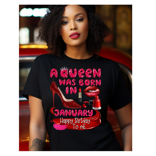 Birthday: A Queen Was Born T-shirt: Select Your Month